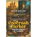 Carcrash Parker and the Haven of Larpers