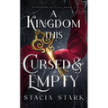 A Kingdom This Cursed and Empty