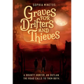 Graves for Drifters and Thieves
