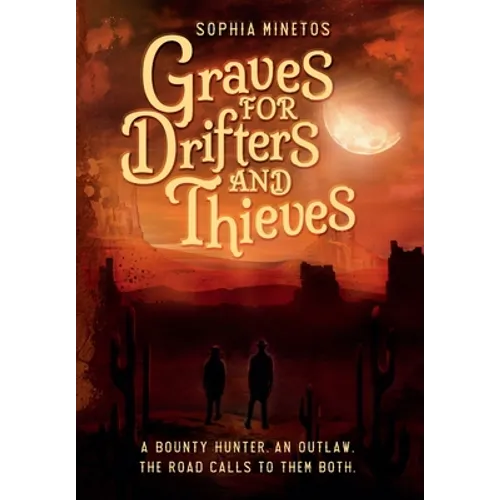 Graves for Drifters and Thieves