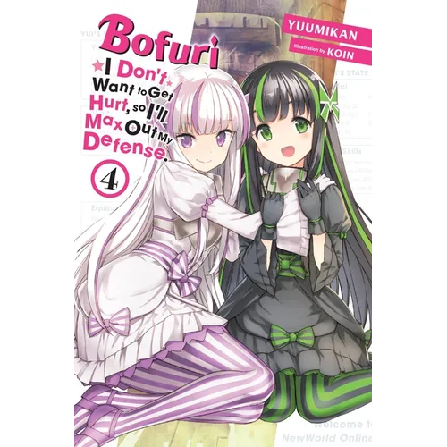 Bofuri: I Don't Want to Get Hurt, So I'll Max Out My Defense., Vol. 4 (Light Novel): Volume 4