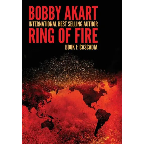 Ring of Fire Cascadia: A disaster thriller