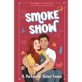 Smoke Show: A Cozy Paranormal Rom Com