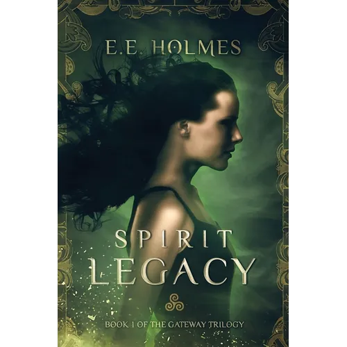 Spirit Legacy: Book 1 of the Gateway Trilogy