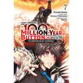 I Kept Pressing the 100-Million-Year Button and Came Out on Top, Vol. 7 (Manga)