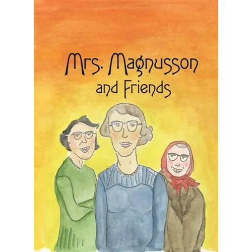 Mrs. Magnusson & Friends