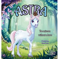 Astra: The Unicorn Without A Horn