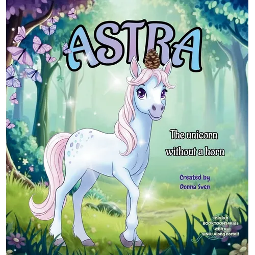 Astra: The Unicorn Without A Horn