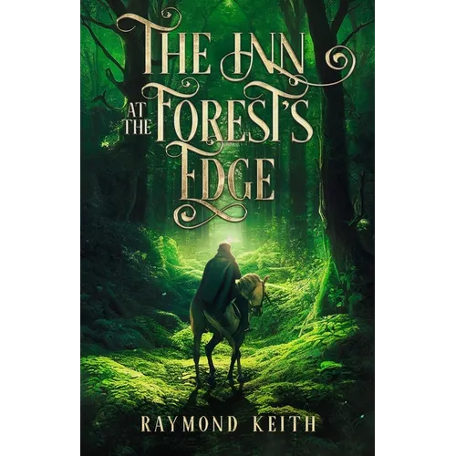 The Inn at the Forest's Edge: A Fantasy Novelette