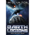 Earth Legions: Gold Squad: A Military Sci-Fi Series