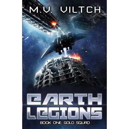 Earth Legions: Gold Squad: A Military Sci-Fi Series