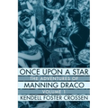 Once Upon a Star: The Adventures of Manning Draco, Volume 1