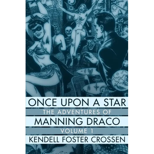 Once Upon a Star: The Adventures of Manning Draco, Volume 1