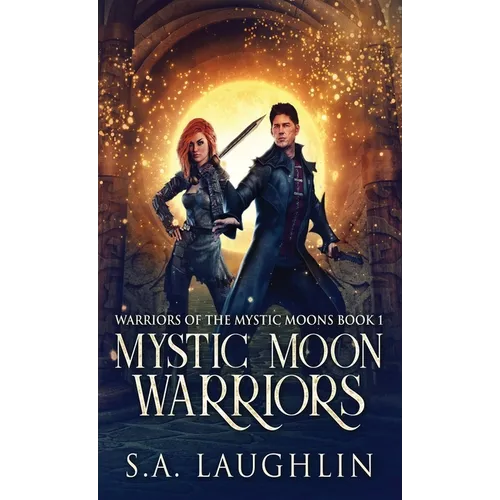 Mystic Moon Warriors - Hardcover