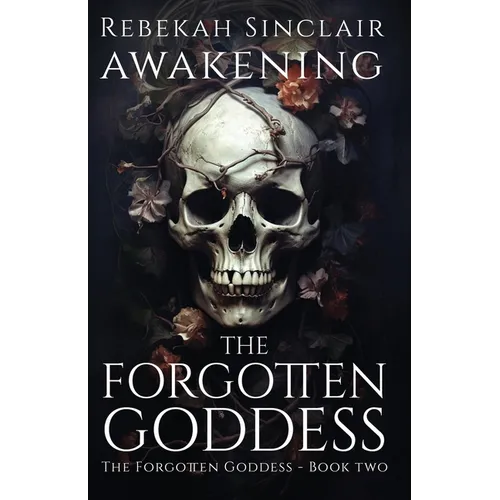 Awakening The Forgotten Goddess
