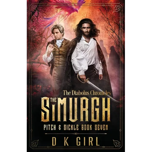 The Simurgh - Pitch & Sickle Book Seven