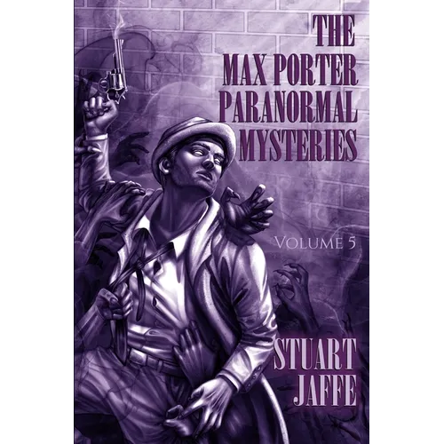 The Max Porter Paranormal Mysteries: Volume 5