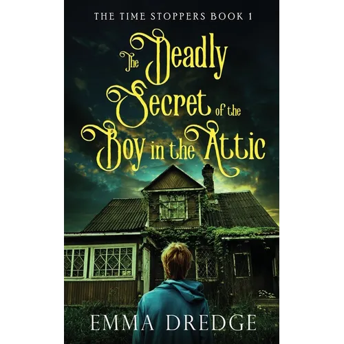 The Deadly Secret of the Boy in the Attic