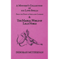 A Mystery's Collection of 101 Love Spells: From the Diary of Shellaire Lombard And the Magical World of Lilly Noble