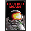 By Other Means: Reissued