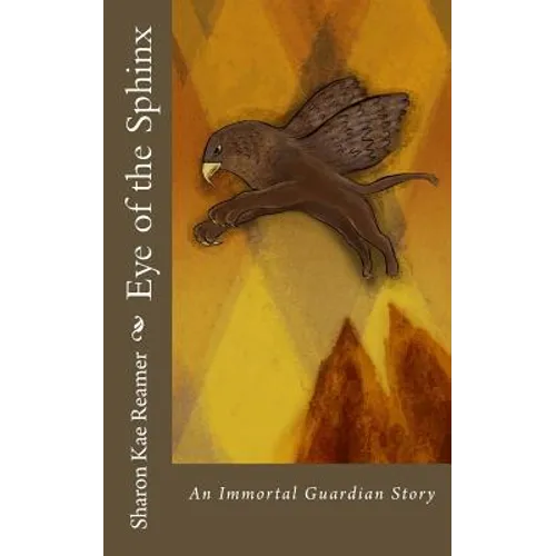 Eye of the Sphinx: An Immortal Guardian Story