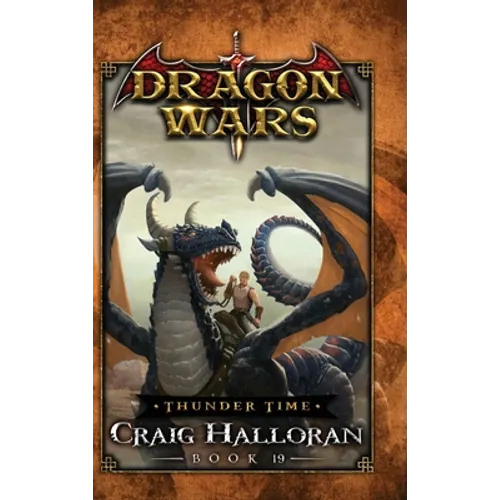 Thunder Time: Dragon Wars - Book 19
