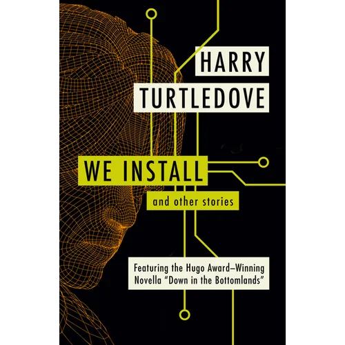 We Install: And Other Stories