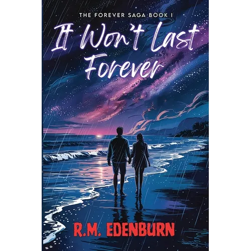 It Won't Last Forever