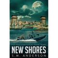 New Shores: The Eden Chronicles - Book Three