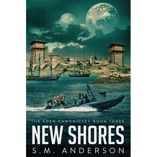 New Shores: The Eden Chronicles - Book Three