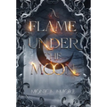 A Flame Under the Moon