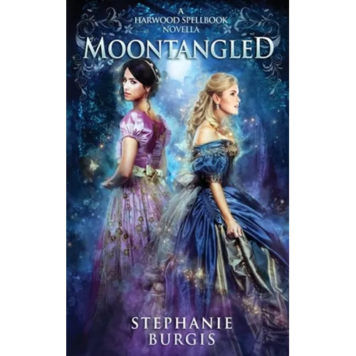 Moontangled: A Harwood Spellbook Novella