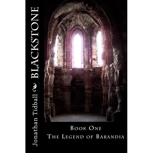 Blackstone: Book One of The Legend of Barandia