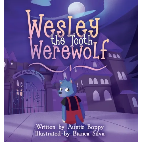Wesley the Tooth Werewolf