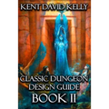 The Classic Dungeon Design Guide II: Castle Oldskull Gaming Supplement CDDG2