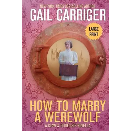 How to Marry a Werewolf: Large Print Edition