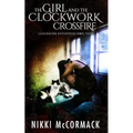 The Girl and the Clockwork Crossfire