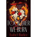 Together We Burn