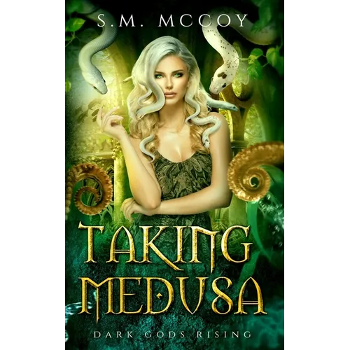 Taking Medusa: A Greek Myth Monster Retelling