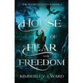 House of Fear and Freedom