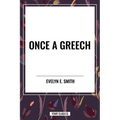 Once a Greech