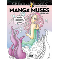 Creative Haven Manga Muses Coloring Book: Inspiring Anime, Manga, & Pop Surrealist Designs