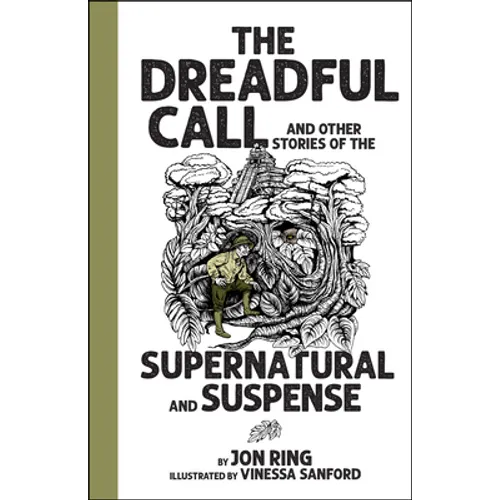 Dreadful Call: And Other Stories of the Supernatural and Suspense