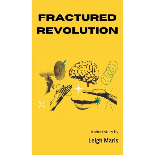 Fractured Revolution