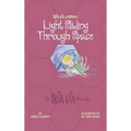 TRIA VIA Journal 1: Light Sliding Through Space