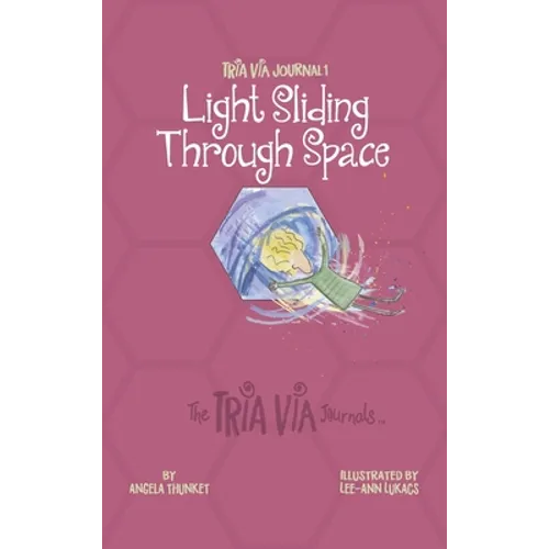 TRIA VIA Journal 1: Light Sliding Through Space