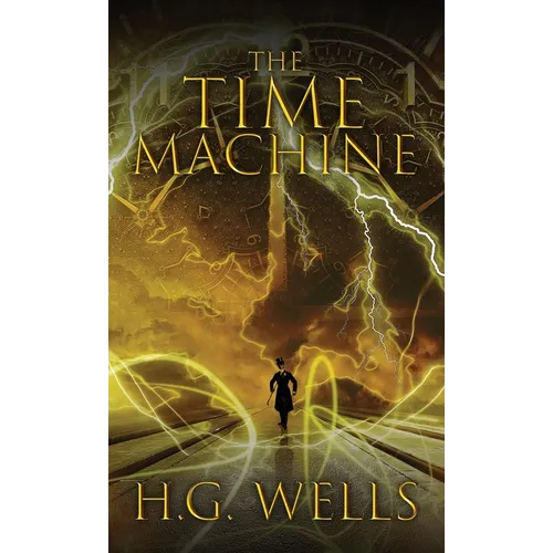 The Time Machine: The Original 1895 Edition