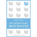 The Amtrak Wars: Iron Master: The Talisman Prophecies Part 3