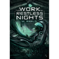 The Work of Restless Nights