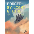 Forged by light and fire: Dawn of the warrior, a graphic story (book one)